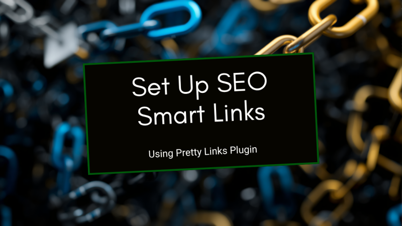SEO smart links setup using the Pretty Links WordPress plugin